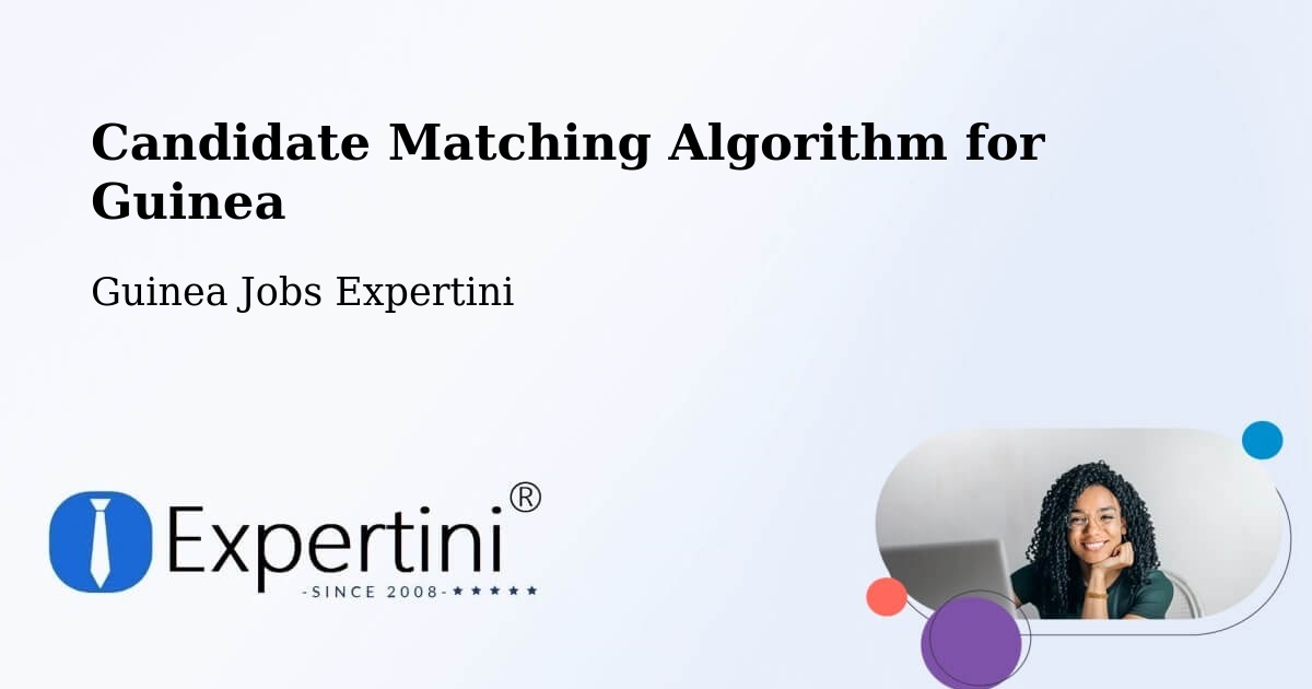 Candidate Matching Algorithm Overview – Boke Prefecture - Guinea Jobs Expertini