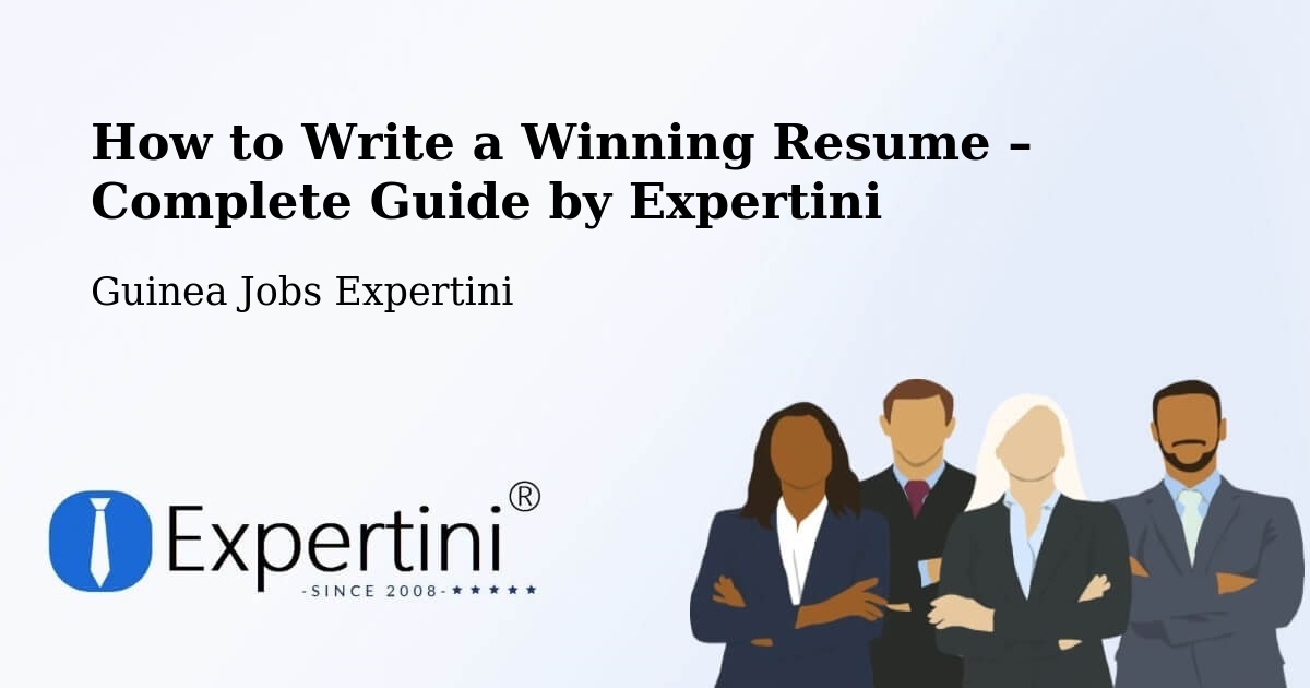 Resume Writing Guide for Job Seekers – Boke Prefecture - Boke Prefecture, Guinea Jobs Expertini